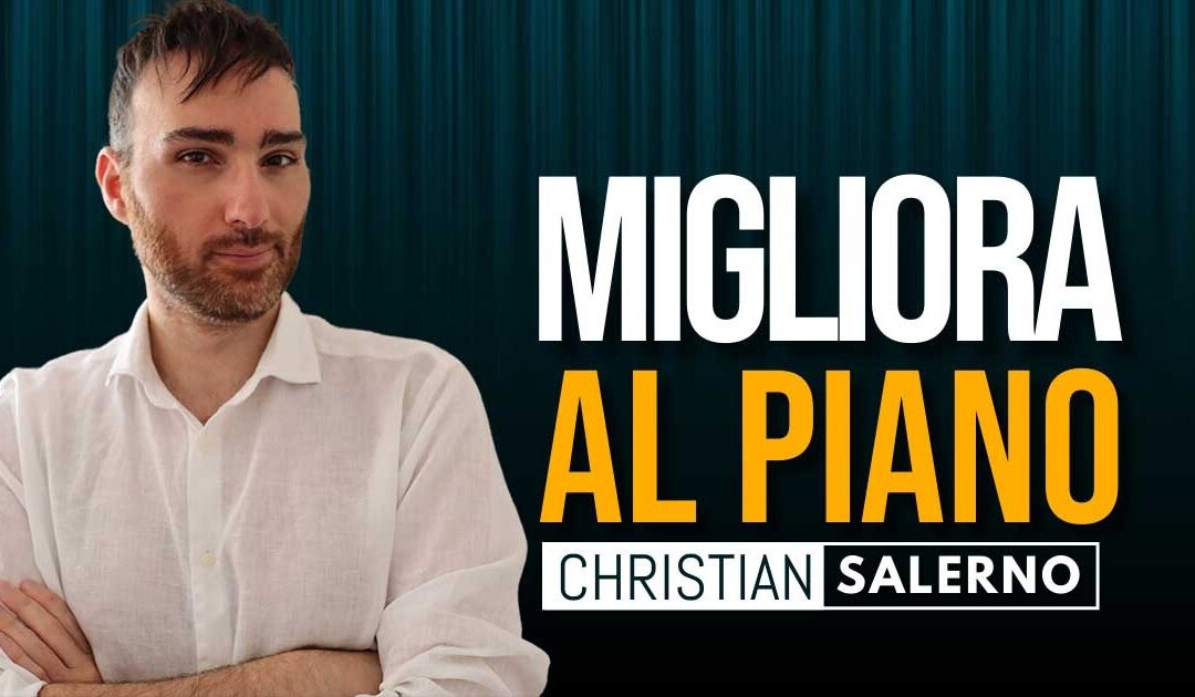 Come perfezionare un brano di pianoforte